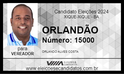 Candidato ORLANDÃO 2024 - XIQUE-XIQUE - Eleições