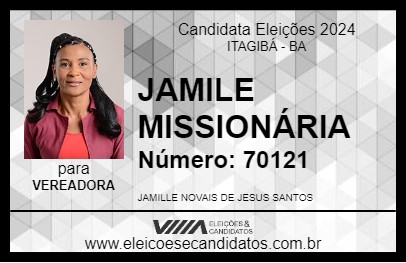 Candidato JAMILE MISSIONÁRIA 2024 - ITAGIBÁ - Eleições