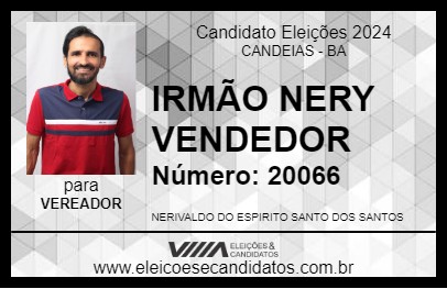 Candidato IRMÃO NERY VENDEDOR 2024 - CANDEIAS - Eleições