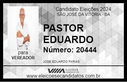 Candidato PASTOR EDUARDO 2024 - SÃO JOSÉ DA VITÓRIA - Eleições