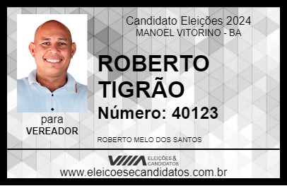 Candidato ROBERTO TIGRÃO 2024 - MANOEL VITORINO - Eleições