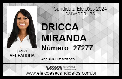 Candidato DRICCA MIRANDA 2024 - SALVADOR - Eleições