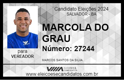 Candidato MARCOLA DO GRAU 2024 - SALVADOR - Eleições