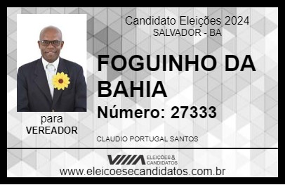 Candidato FOGUINHO DA BAHIA 2024 - SALVADOR - Eleições