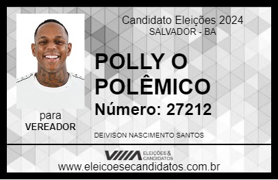 Candidato POLLY O POLÊMICO 2024 - SALVADOR - Eleições