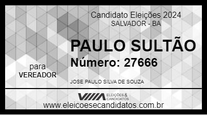 Candidato PAULO SULTÃO 2024 - SALVADOR - Eleições