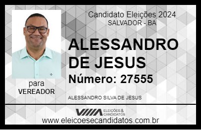 Candidato ALESSANDRO DE JESUS 2024 - SALVADOR - Eleições