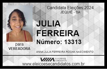 Candidato JULIA FERREIRA 2024 - JEQUIÉ - Eleições