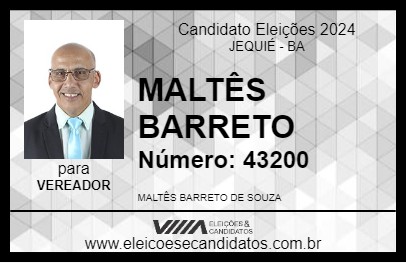 Candidato MALTÊS BARRETO 2024 - JEQUIÉ - Eleições