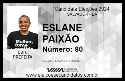 Candidato ESLANE PAIXÃO 2024 - SALVADOR - Eleições