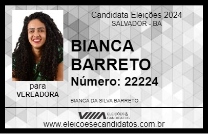 Candidato BIANCA BARRETO 2024 - SALVADOR - Eleições