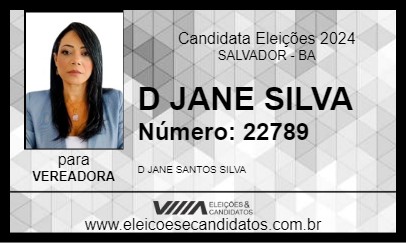 Candidato D JANE SILVA 2024 - SALVADOR - Eleições