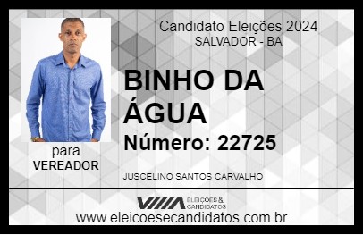 Candidato BINHO DA ÁGUA 2024 - SALVADOR - Eleições