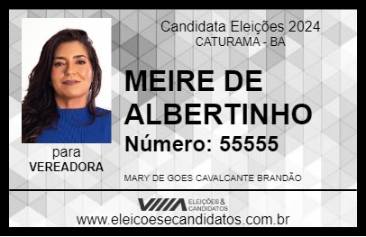 Candidato MEIRE DE ALBERTINHO 2024 - CATURAMA - Eleições