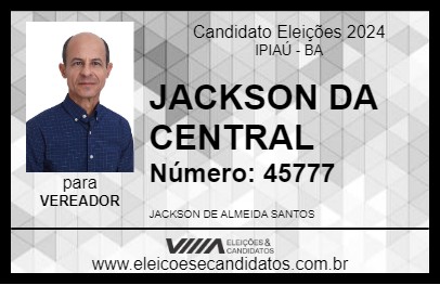 Candidato JACKSON DA CENTRAL 2024 - IPIAÚ - Eleições