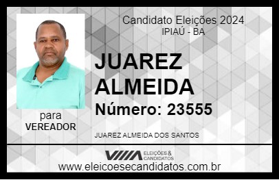 Candidato JUAREZ ALMEIDA 2024 - IPIAÚ - Eleições