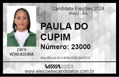 Candidato PAULA DO CUPIM 2024 - IPIAÚ - Eleições