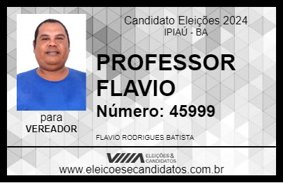 Candidato PROFESSOR FLAVIO 2024 - IPIAÚ - Eleições