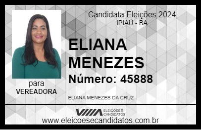 Candidato ELIANA MENEZES 2024 - IPIAÚ - Eleições