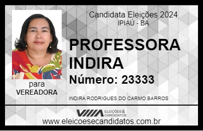 Candidato PROFESSORA INDIRA 2024 - IPIAÚ - Eleições