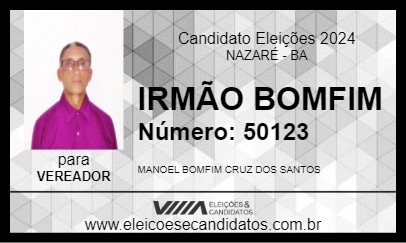 Candidato IRMÃO BOMFIM 2024 - NAZARÉ - Eleições