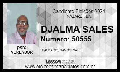 Candidato DJALMA SALES 2024 - NAZARÉ - Eleições