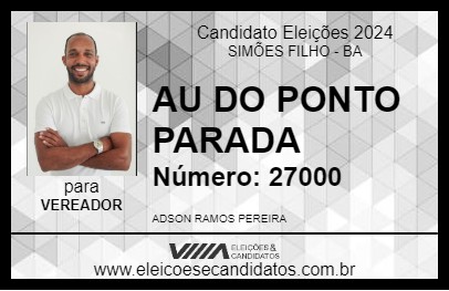 Candidato AU DO PONTO PARADA 2024 - SIMÕES FILHO - Eleições