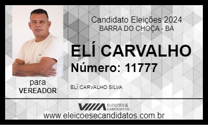 Candidato ELÍ CARVALHO 2024 - BARRA DO CHOÇA - Eleições