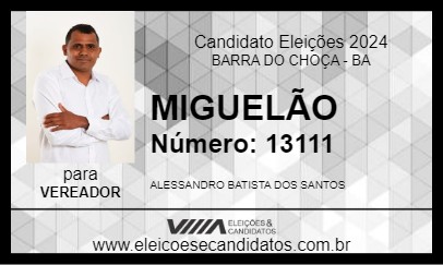 Candidato MIGUELÃO 2024 - BARRA DO CHOÇA - Eleições