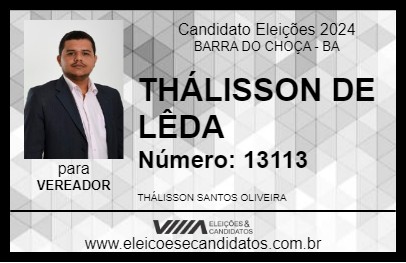 Candidato THÁLISSON DE LÊDA 2024 - BARRA DO CHOÇA - Eleições