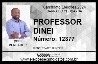 Candidato PROFESSOR DINEI 2024 - BARRA DO CHOÇA - Eleições