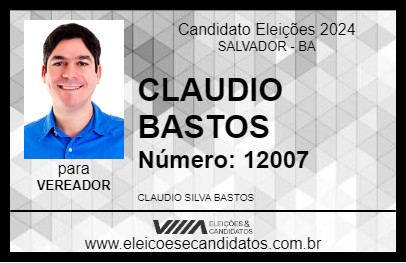 Candidato CLAUDIO BASTOS 2024 - SALVADOR - Eleições