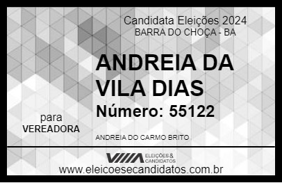 Candidato ANDREIA DA VILA DIAS 2024 - BARRA DO CHOÇA - Eleições