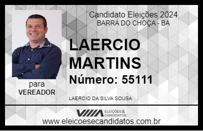 Candidato LAERCIO MARTINS 2024 - BARRA DO CHOÇA - Eleições