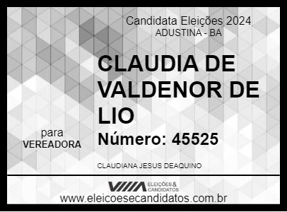 Candidato CLAUDIA DE VALDENOR DE LIO 2024 - ADUSTINA - Eleições