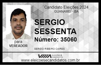 Candidato SERGIO SESSENTA 2024 - GUANAMBI - Eleições