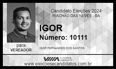 Candidato IGOR FERNANDES 2024 - RIACHÃO DAS NEVES - Eleições