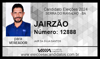 Candidato JAIRZÃO 2024 - SERRA DO RAMALHO - Eleições