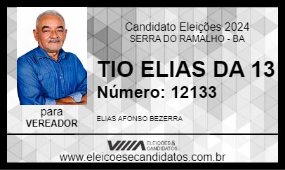 Candidato TIO ELIAS DA 13 2024 - SERRA DO RAMALHO - Eleições