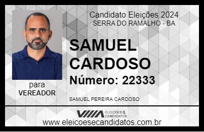 Candidato SAMUEL CARDOSO 2024 - SERRA DO RAMALHO - Eleições