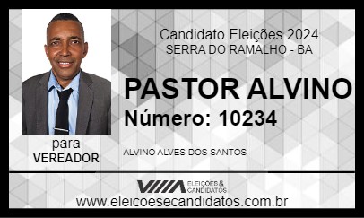 Candidato PASTOR ALVINO 2024 - SERRA DO RAMALHO - Eleições