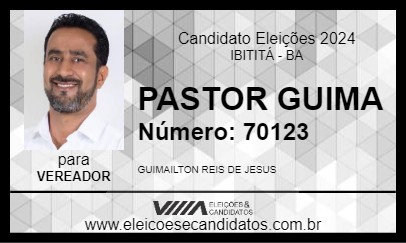 Candidato PASTOR GUIMA 2024 - IBITITÁ - Eleições