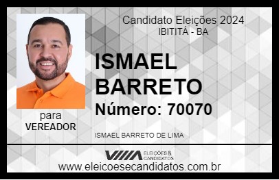 Candidato ISMAEL BARRETO 2024 - IBITITÁ - Eleições