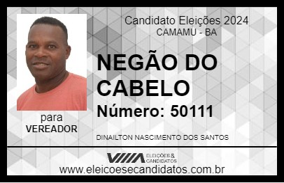 Candidato NEGÃO  DO  CABELO 2024 - CAMAMU - Eleições