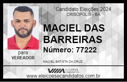 Candidato MACIEL DAS BARREIRAS 2024 - CRISÓPOLIS - Eleições