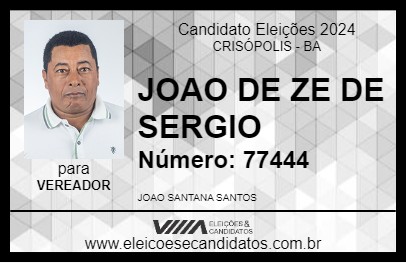 Candidato JOAO DE ZE DE SERGIO 2024 - CRISÓPOLIS - Eleições