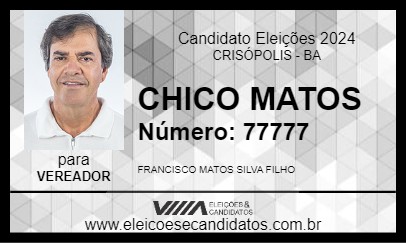 Candidato CHICO MATOS 2024 - CRISÓPOLIS - Eleições