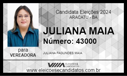 Candidato JULIANA MAIA 2024 - ARACATU - Eleições