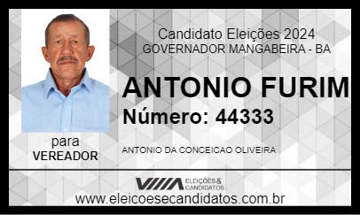 Candidato ANTONIO FURIM 2024 - GOVERNADOR MANGABEIRA - Eleições