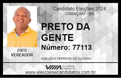 Candidato PRETO DA GENTE 2024 - CAMAÇARI - Eleições